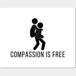 Compassion Is Free Posters and Art
